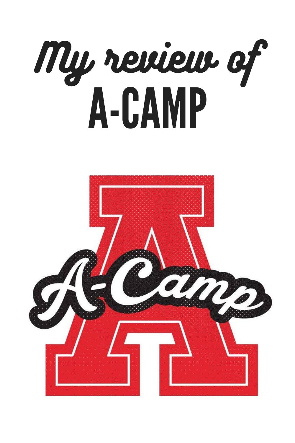 My review of A-Camp - A camp review