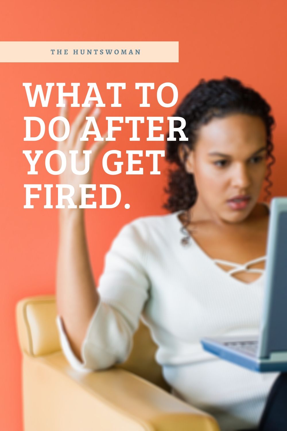 Just got fired? Here's what to do next