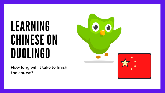 how-long-does-it-take-to-learn-chinese-on-duolingo-self-quarantine