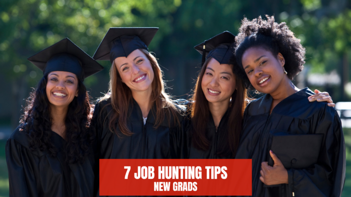 7 job hunting tips new grads