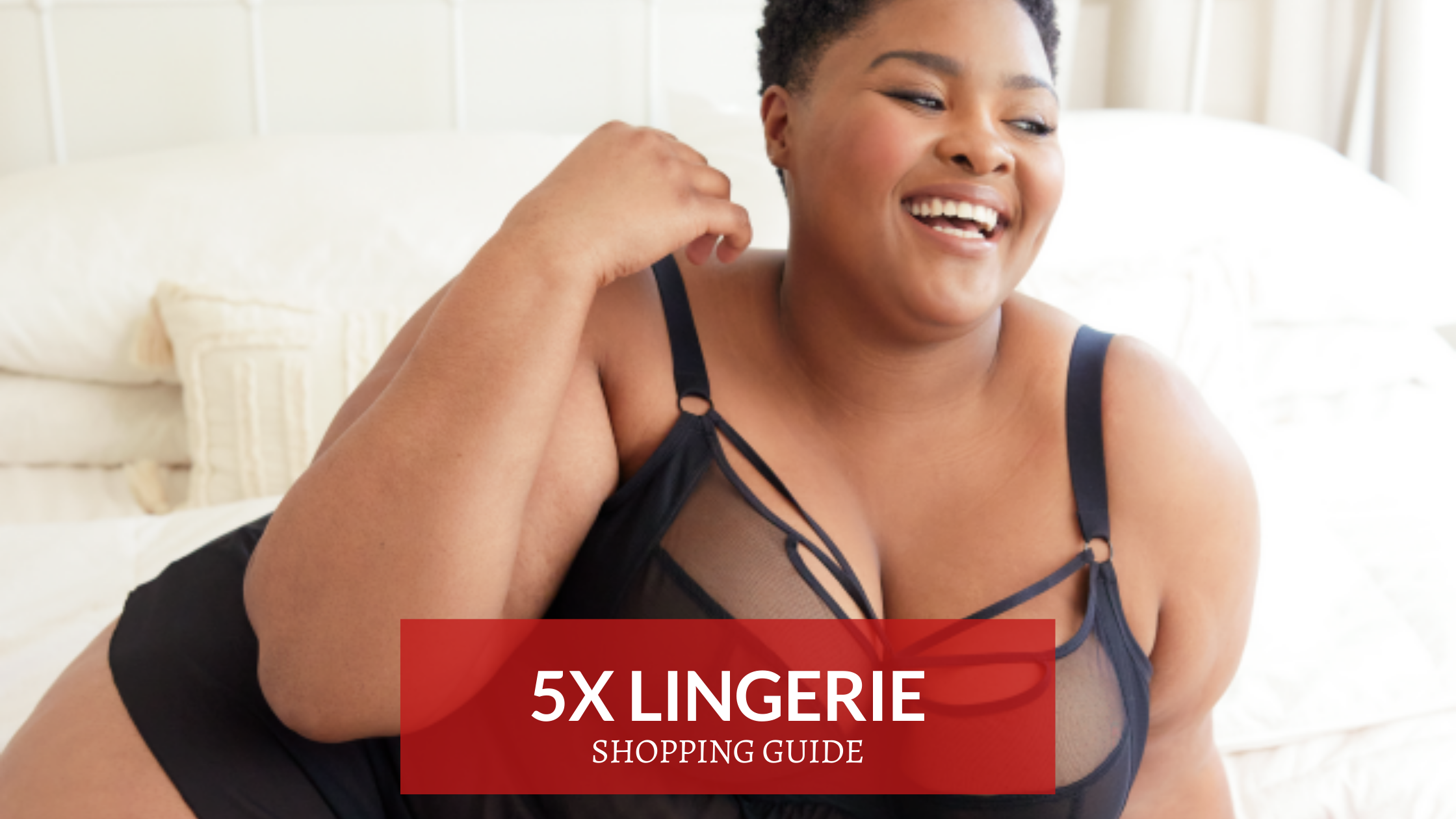 5X Lingerie - Where to Shop | 9 Brands to Shop for Plus Lingerie Huntswoman