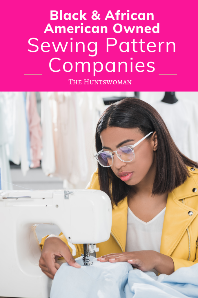 Check out this blog post for a list of Black and African American Owned sewing pattern companies!