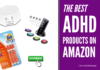 4+ Best ADHD Products on Amazon for ADHD – Gifts To Get YOURSELF! best adhd products on amazon
