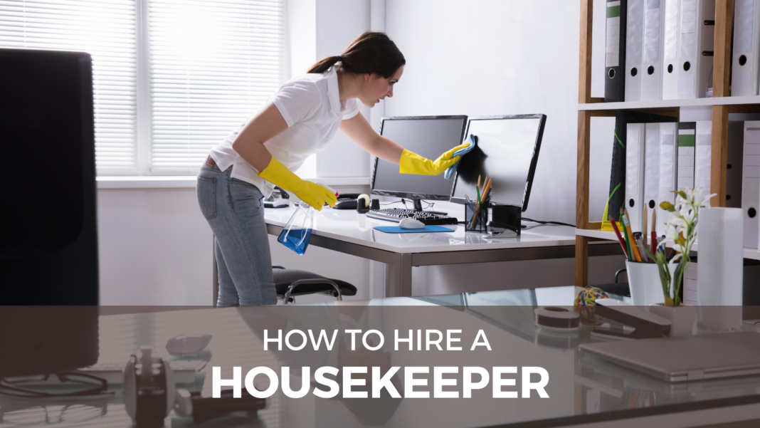 5 Tips on How to Hire a Housekeeper Ethically Is a cleaning service