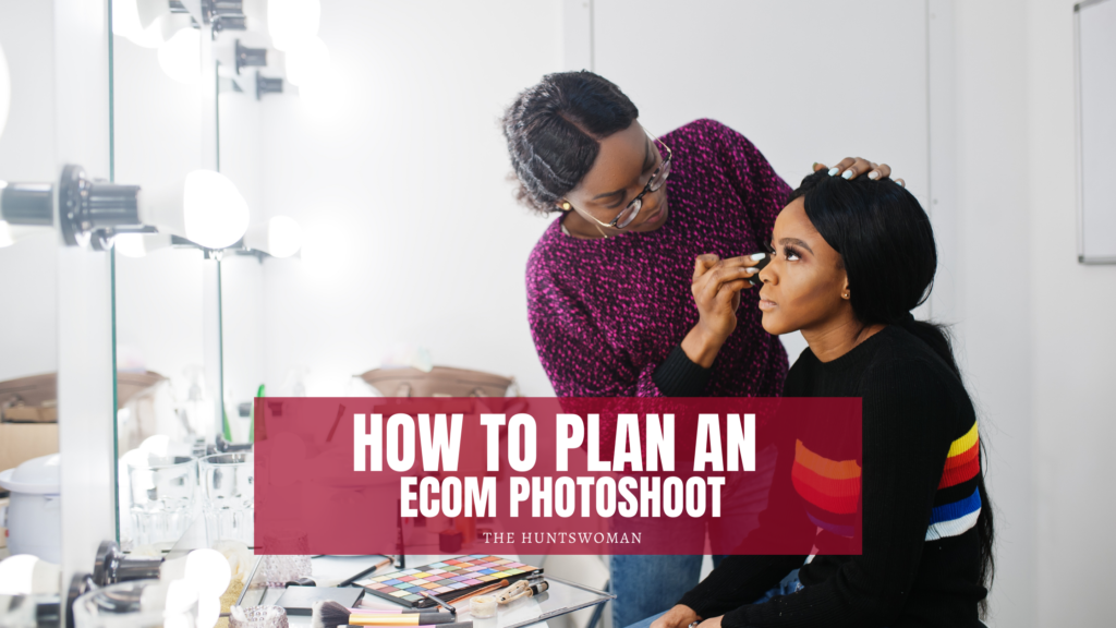 plan an ecom photoshoot