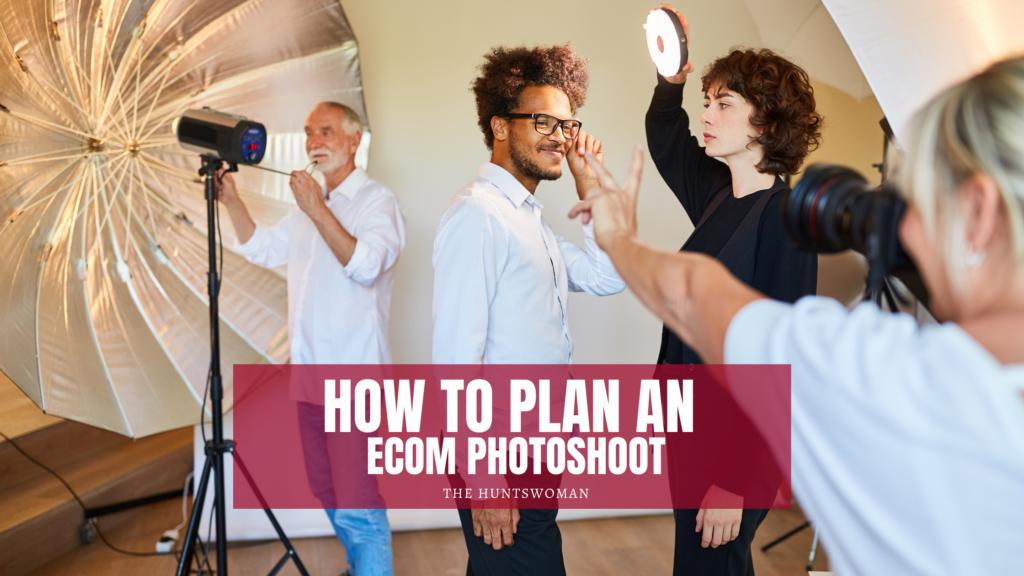 plan an ecom photoshoot
