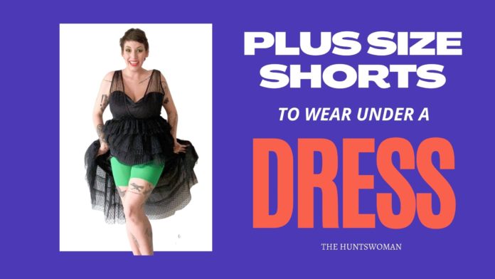 plus size shorts to wear under a dress