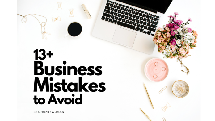Business Mistakes To Avoid