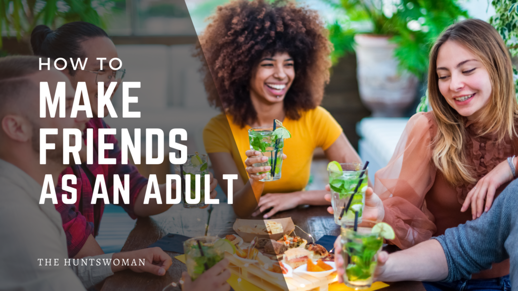 How to Make Friends as an Adult