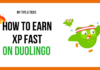 How to Earn XP Fast on Duolingo in 2022 | My 7 Tips How to Earn XP Fast on Duolingo