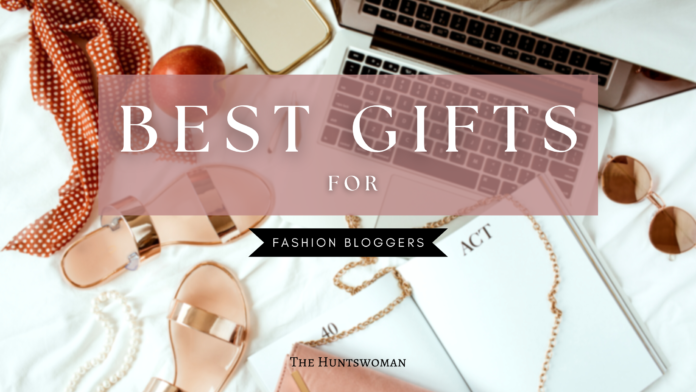 best gifts for fashion bloggers - my personal gift guide