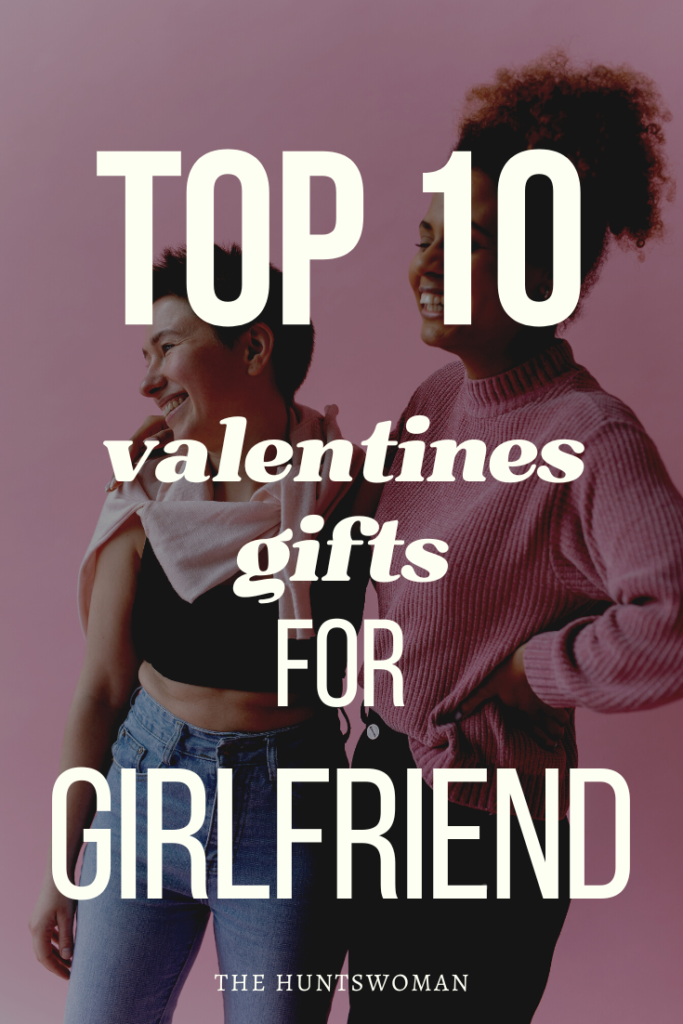 Top 10 Valentine Gifts for Girlfriend