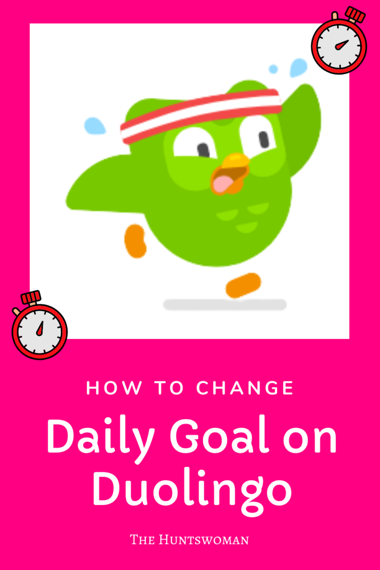 change-daily-goal-on-duolingo-steps-in-2023-the-huntswoman