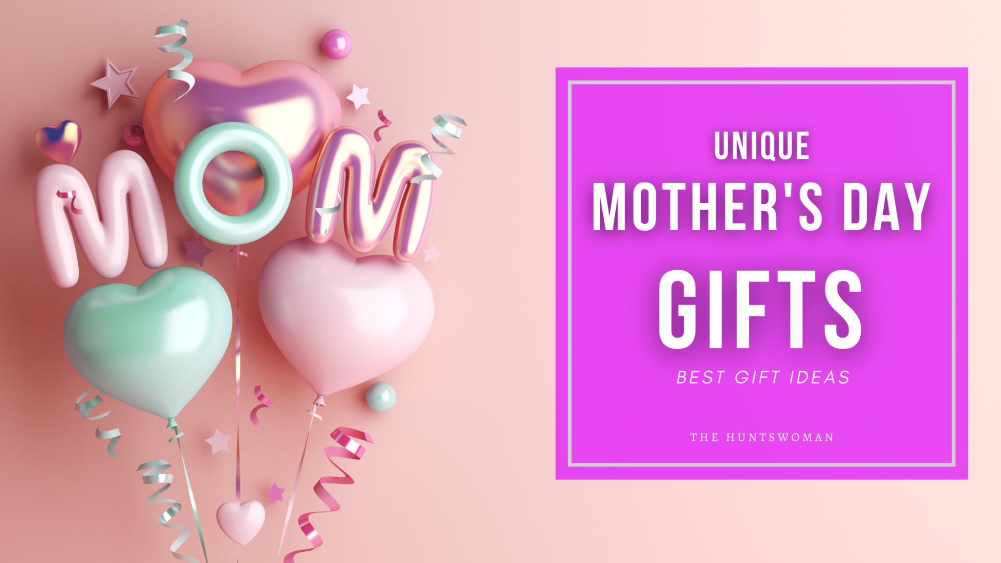 49 Unique Mother's Day Gifts | Where to Shop - The Huntswoman